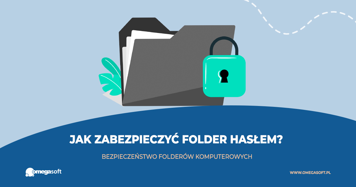 Jak zabezpieczyć folder hasłem?